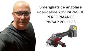 Smerigliatrice Angolare Ricaricabile 20V PARKSIDE PERFORMANCE PWSAP 20 LiC3 [upl. by Areht327]