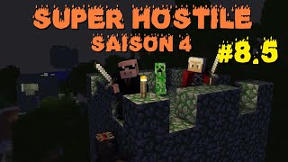 Super Hostile S4  Episode 85  La grosse transition [upl. by Nikolaus305]