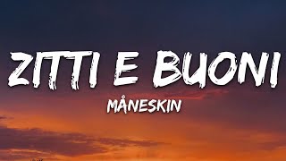 Måneskin  ZITTI E BUONI Lyrics Italy 🇮🇹 Eurovision 2021 [upl. by Ifar708]