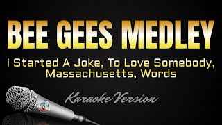 BEE GEES MEDLEY  I Started A Joke To Love Somebody Massachusetts Words HD Karaoke kerioketv [upl. by Kolb]