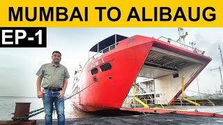 EP 1 Mumbai to Alibaug  By Ferry  Konkan Tour  Places to visit in Alibaug  Coastal Maharashtra [upl. by Econah]