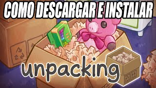 Como Descargar e Instalar Unpacking para PC [upl. by Ellehcan732]