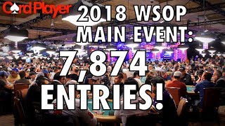 2018 WSOP Main Event Draws 7847 Entries [upl. by Slifka]