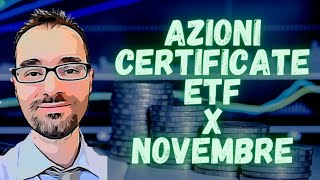 💰 Migliori AZIONI ETF e 1 certificate per NOVEMBRE e aumentare i DIVIDENDI [upl. by Ardnosak855]