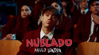 Paulo Londra  Nublado Official Video [upl. by Acila371]