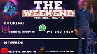 THE WEEKEND DANCEHALL MIXTAPE [upl. by Arym351]