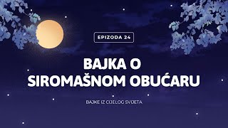 Epizoda 24 Bajka o širomašnom obućaru  Priče za laku noć  Ušuškavanje podcast [upl. by Itagaki]