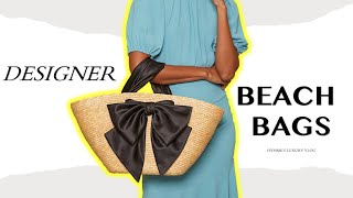 The 10 Best Designer Beach Bags for 2024  Hymmes Luxury Vlog [upl. by Fulbert]