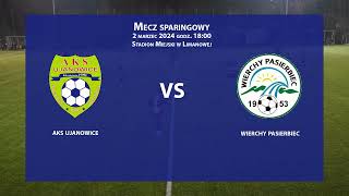 Bramki ze sparingu AKS Ujanowice  Wierchy Pasierbiec 20240302 [upl. by Antipus]