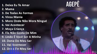 Agepê 2024 MIX Só As Melhores  Deixa Eu Te Amar Mama De Todas As Formas Virou Mania [upl. by Nivlen]