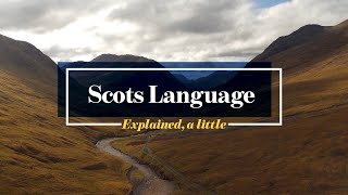 Scots Language Explained a little [upl. by Genaro998]