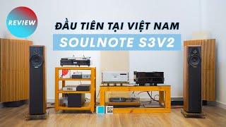 SoulNote S3 V2 ĐẦU TIÊN VN Hi end CD Player HẠNG NẶNG giá hơn NỬA TỈ ĐỒNG [upl. by Gwenny]