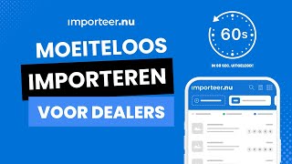 Importeernu • Moeiteloos importeren voor dealers [upl. by Goodyear]