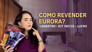 Como REVENDER EUDORA  Lucro Kit Inicial Cadastro COMO FUNCIONA [upl. by Tse]