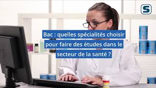 Bac  quelles spécialités choisir pour faire des études dans la santé [upl. by Ygief310]