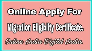 Migration Eligibility Certificate Online Apply [upl. by Geno]