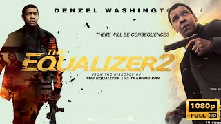 The Equalizer 2 HD Movie In English  Denzel Washington Pedro Pascal  Full Film Review amp Facts [upl. by Emery]