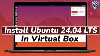 How To Install Ubuntu 2404 LTS in VirtualBox  Ubuntu 2024 [upl. by Tremayne]