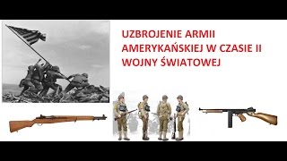 Uzbrojenie Armii amerykańskiej w czasie II wojny światowej [upl. by Eidnas632]