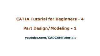 CATIA Tutorials for Beginners  4  CATIA V5 Part Design Basics Tutorial [upl. by Enaffit]