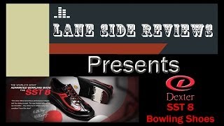 Dexter SST 8 Bowling Shoes  Lane Side Reviews [upl. by Annoid]