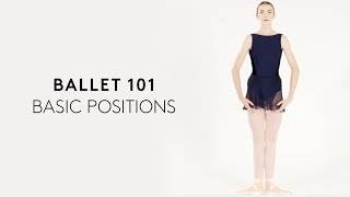 BALLET 101  Basic Positions [upl. by Perni]