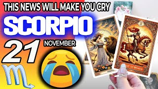 Scorpio ♏️🔞THIS NEWS WILL MAKE YOU CRY😭🆘 horoscope for today NOVEMBER 21 2024 ♏️ scorpio tarot [upl. by Kryska]