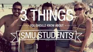 3 Things You Should Know About SMU Students [upl. by Mourant]