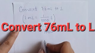 Convert 76 ml to l  conversion milliliter to liter [upl. by Aivonas848]