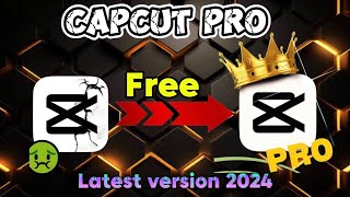 Get Capcut pro free in 2024  how to download or unlock pro future in free 100 working method [upl. by Macintosh]