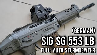 SIG SG 553 LB Sturmgewehr [upl. by Kilar]