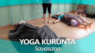 YOGA KURUNTA 10  Savasana o relajación [upl. by Felicidad984]