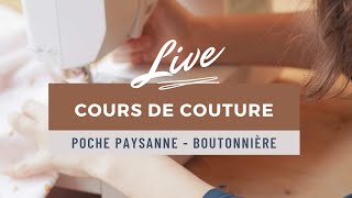 COUTURE LIVE CONFINEMENT  poches paysannes et boutonnières [upl. by Lamahj]