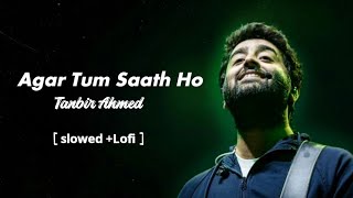 Agar Tum Saath Ho Maahi Ve  MR ABU TAHERHindi sad LoFi song 2024 [upl. by Assirahc515]