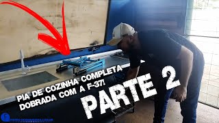 FAZENDO PIA DE COZINHA COMPLETA DE GALVALUME COM A DOBRADEIRA F37  PARTE 2 [upl. by Ashley986]