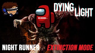 EXTINCTION MODE  Dying Light Night Runner Mod v70  Part 2 [upl. by Leunamesoj]