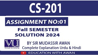 CS201 Fall Semester Assignment 1 Solution 2024  Solution BY EDUCATION WITH AWAN [upl. by Busby]