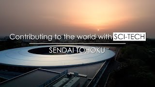 Contributing to the world with SCITECH SENDAI TOHOKU [upl. by Annaitat210]