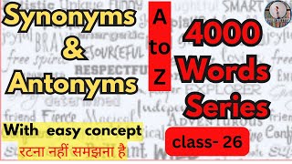 Synonyms amp Antonyms  Class26 English Vocabulary For all Competitive exams  Dayal Nayak [upl. by Aluino597]