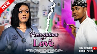 PRESCRIPTION OF LOVE  CLINTON JOSHUA CHINENYE ULAEGBU  LATEST NIGERIAN MOVIES 2024 [upl. by Musser]