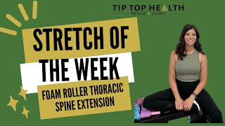 Foam Roller Thoracic Spine Extension [upl. by Enaoj]