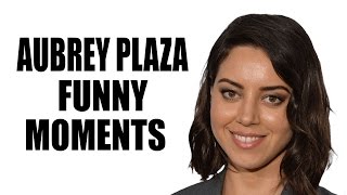 Aubrey Plaza Funny Moments [upl. by Dlarej]