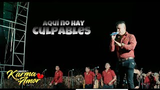 Karma del Amor  Aquí No Hay Culpables Concierto en Vivo [upl. by Phippen]