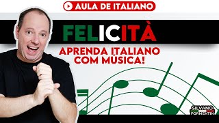 Aprenda italiano com a música Felicità  Aula de Italiano [upl. by Atirb778]