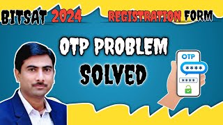 Bitsat 2024 application form OTP Problem solvedTech4Pilanibits bitsat applicatonform [upl. by Heger]