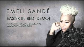 Emeli Sandé  Easier In Bed Demo [upl. by Nohcim]