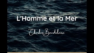 Poésie LHomme et la Mer  Charles BAUDELAIRE French Poem [upl. by Artenal]