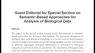 Guest Editorial for Special Section on Semantic Based Approaches for Analysis of Biological Data [upl. by Auqinot]