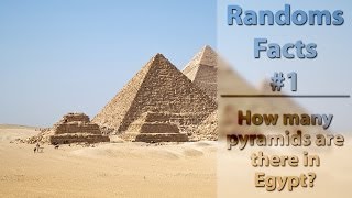 Random Facts 1  How many pyramids are there in Egypt [upl. by Alejandra]