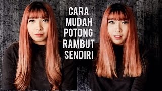 CARA MUDAH POTONG RAMBUT SENDIRI DI RUMAH  Yunita Elisabeth [upl. by Marder]